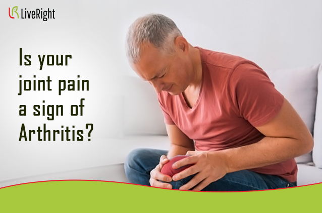 Is your Joint Pain a Sign of Arthritis?